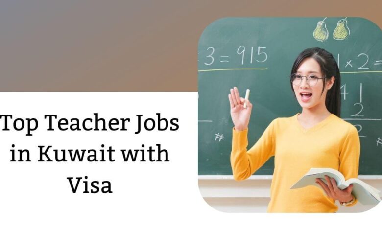Top Teacher Jobs in Kuwait with Visa