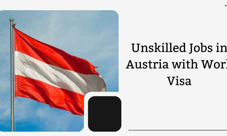 Unskilled Jobs in Austria with Work Visa