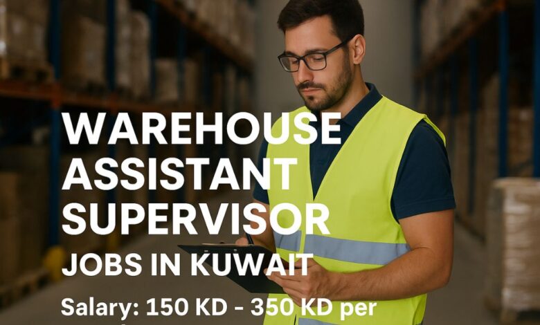 Warehouse Assistant Supervisor Jobs in Kuwait