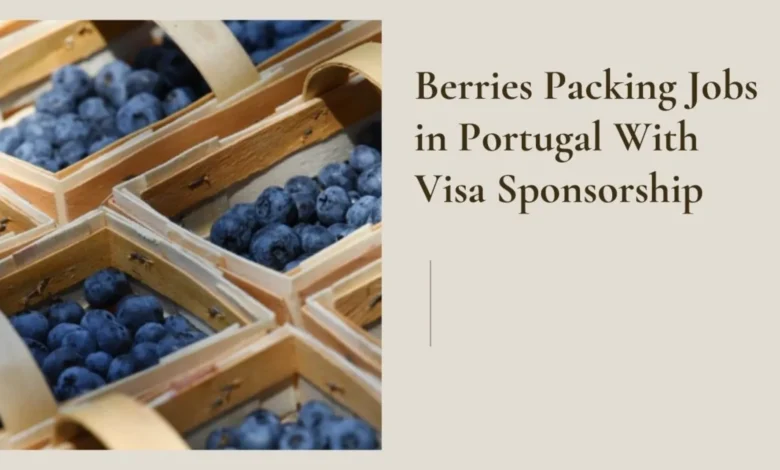 Berries Packing Jobs in Portugal