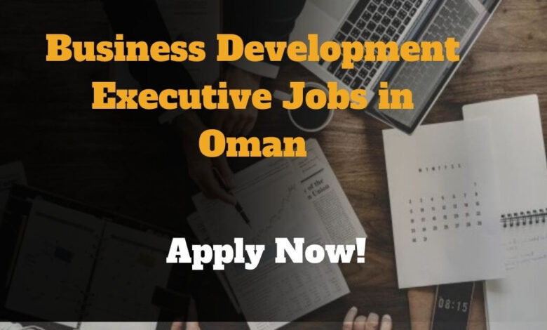 Business Development Executive Jobs in Oman