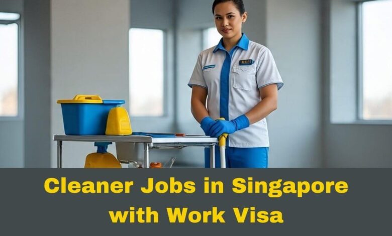 Cleaner Jobs in Singapore with Work Visa