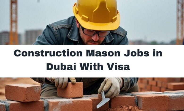 Construction Mason Jobs in Dubai With Visa