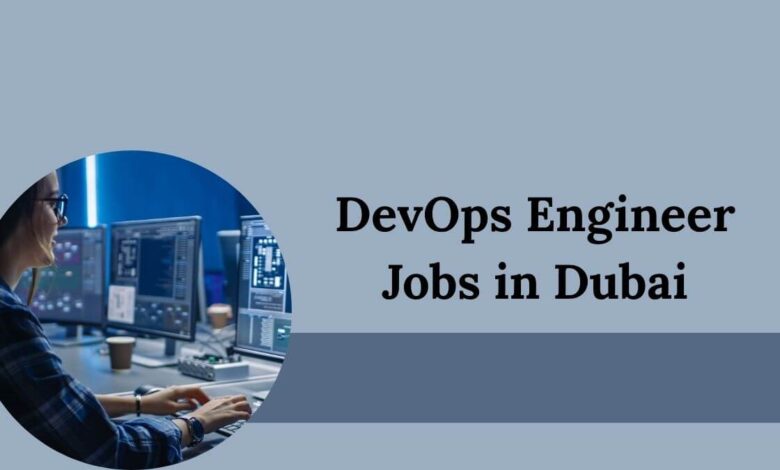 DevOps Engineer Jobs in Dubai