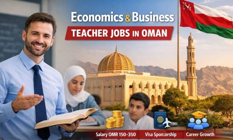 Economics and Business Teacher Jobs in Oman