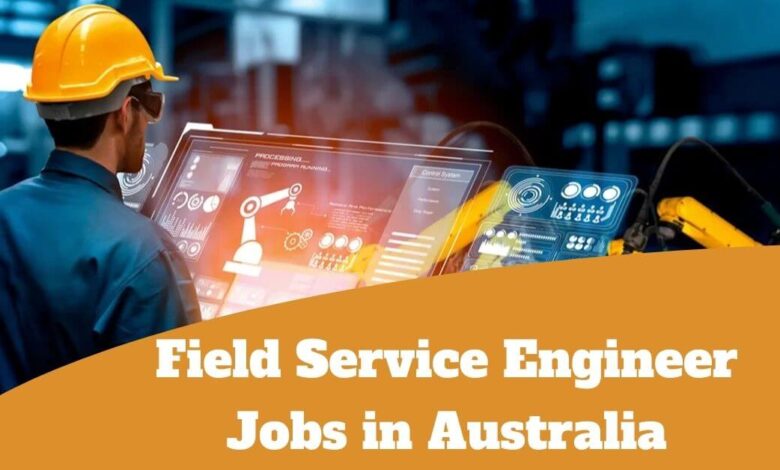 Field Service Engineer Jobs in Australia