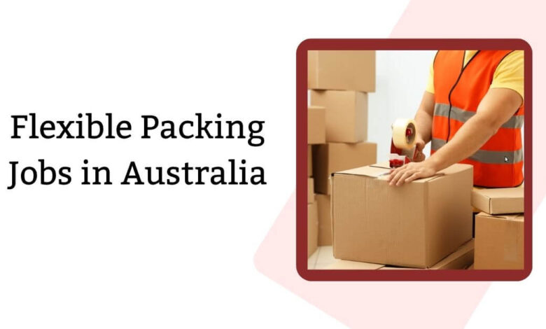 Flexible Packing Jobs in Australia