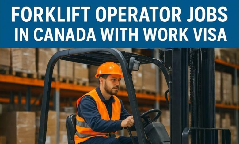 Forklift Operator Jobs in Canada with Work Visa