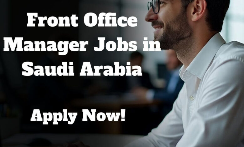 Front Office Manager Jobs in Saudi Arabia