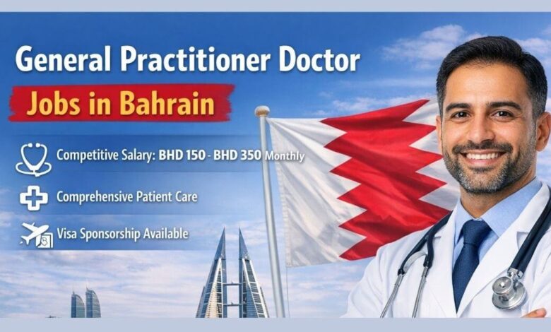 General Practitioner Doctor Jobs in Bahrain