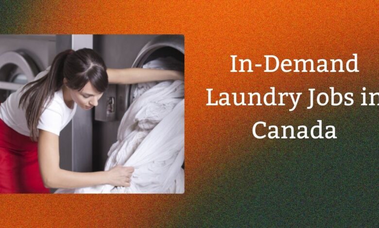 In-Demand Laundry Jobs in Canada