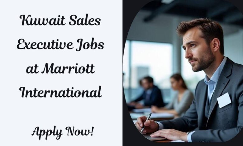 Kuwait Sales Executive Jobs at Marriott International