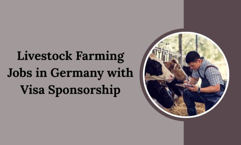 Livestock Farming Jobs in Germany with Visa Sponsorship