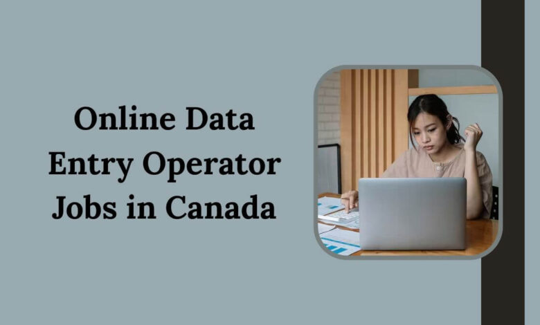 Online Data Entry Operator Jobs in Canada