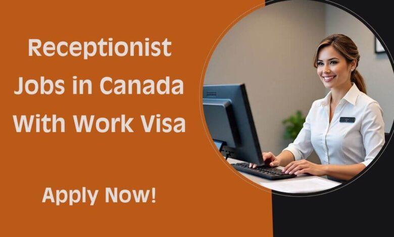 Receptionist Jobs in Canada With Work Visa