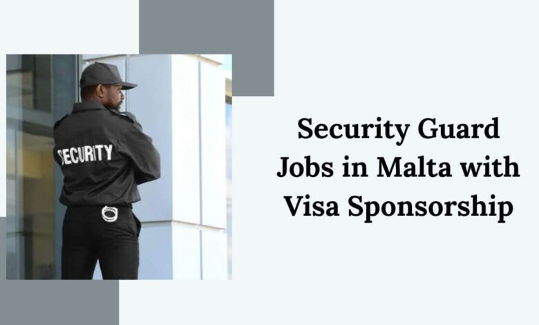 Security Guard Jobs in Malta with Visa Sponsorship