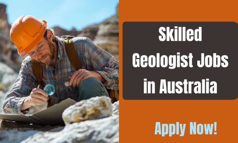 Skilled Geologist Jobs in Australia