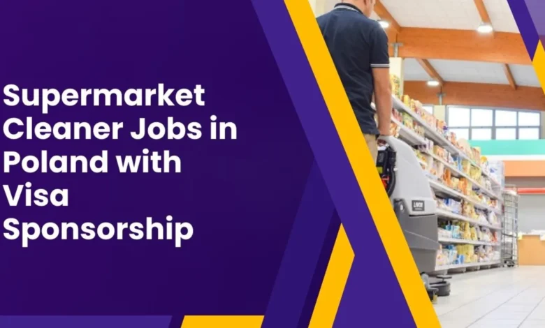 Supermarket Cleaner Jobs in Poland