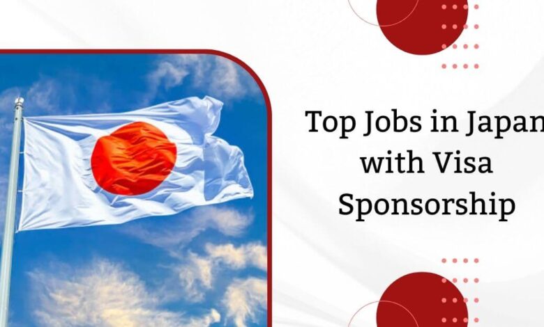 Top Jobs in Japan with Visa Sponsorship