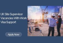 UK Site Supervisor Vacancies With Work Visa Support