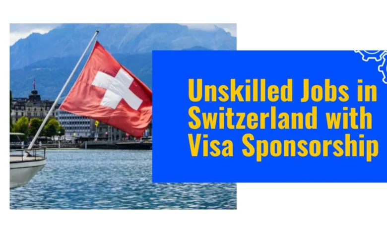 Unskilled Jobs in Switzerland