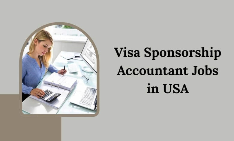 Visa Sponsorship Accountant Jobs in USA
