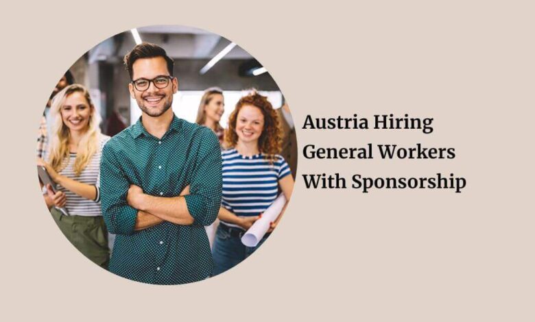 Austria Hiring General Workers With Sponsorship