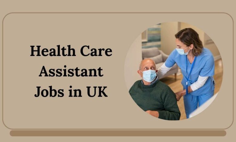 Health Care Assistant Jobs in UK