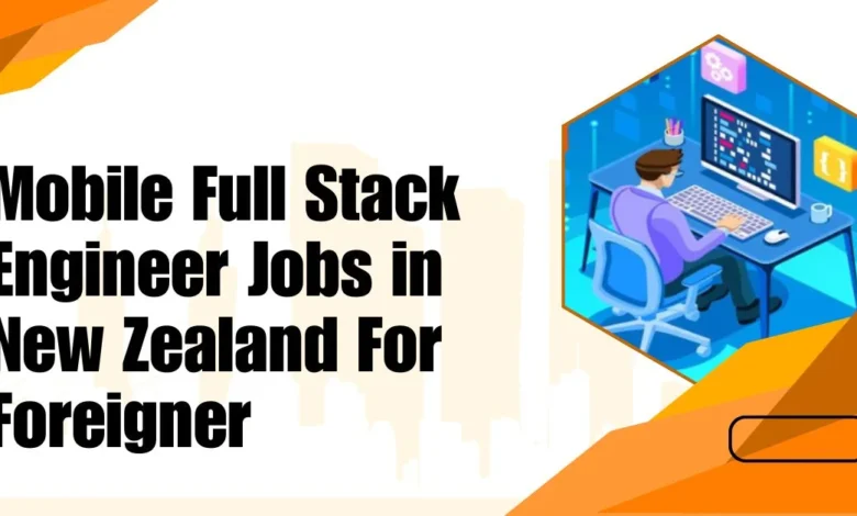 Mobile Full Stack Engineer Jobs in New Zealand