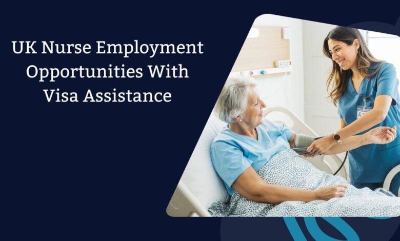 UK Nurse Employment Opportunities With Visa Assistance