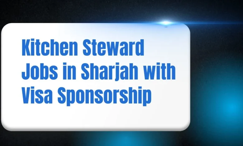 Kitchen Steward Jobs in Sharjah