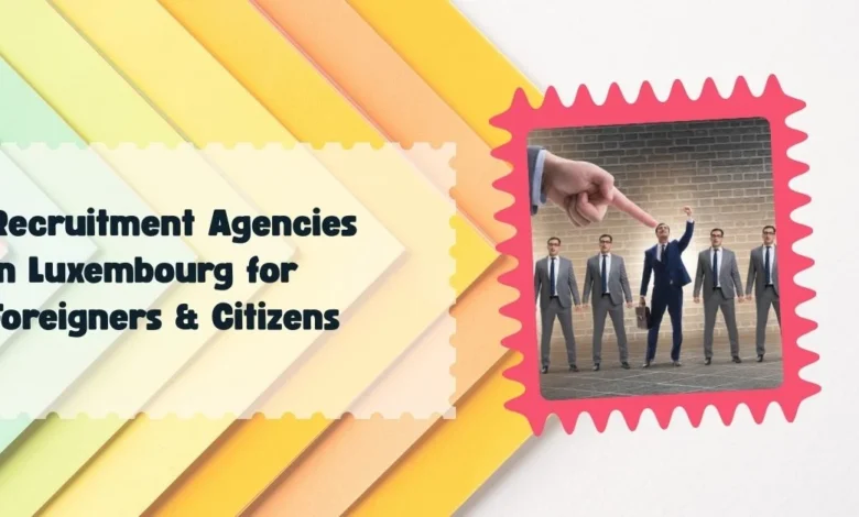 Recruitment Agencies in Luxembourg